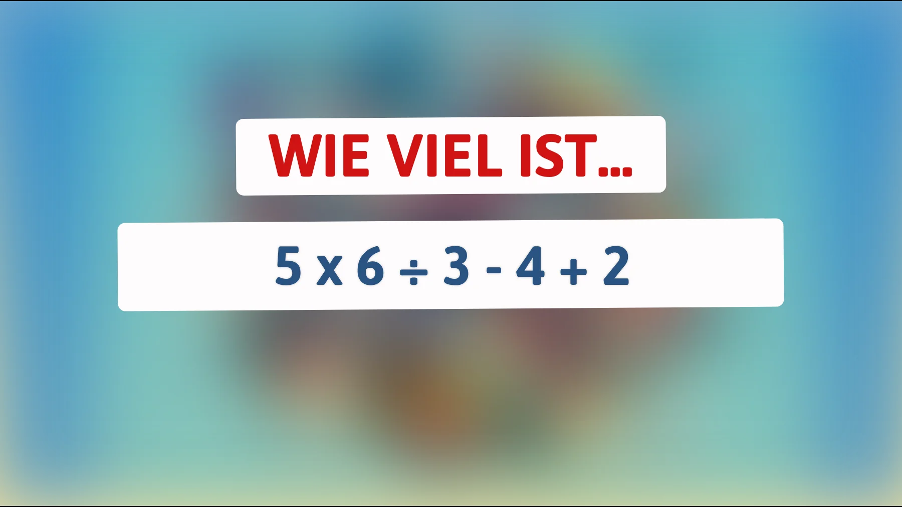 Nur 1% der Menschen können dieses Mathe-Rätsel auf Anhieb lösen: Bist du schlau genug, um es zu knacken?"