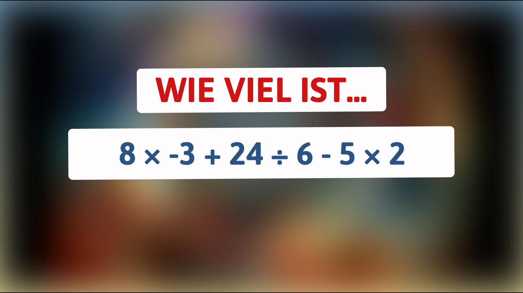 Nur die Klügsten schaffen das: kannst du diese einfache Rechnung wirklich richtig lösen?"