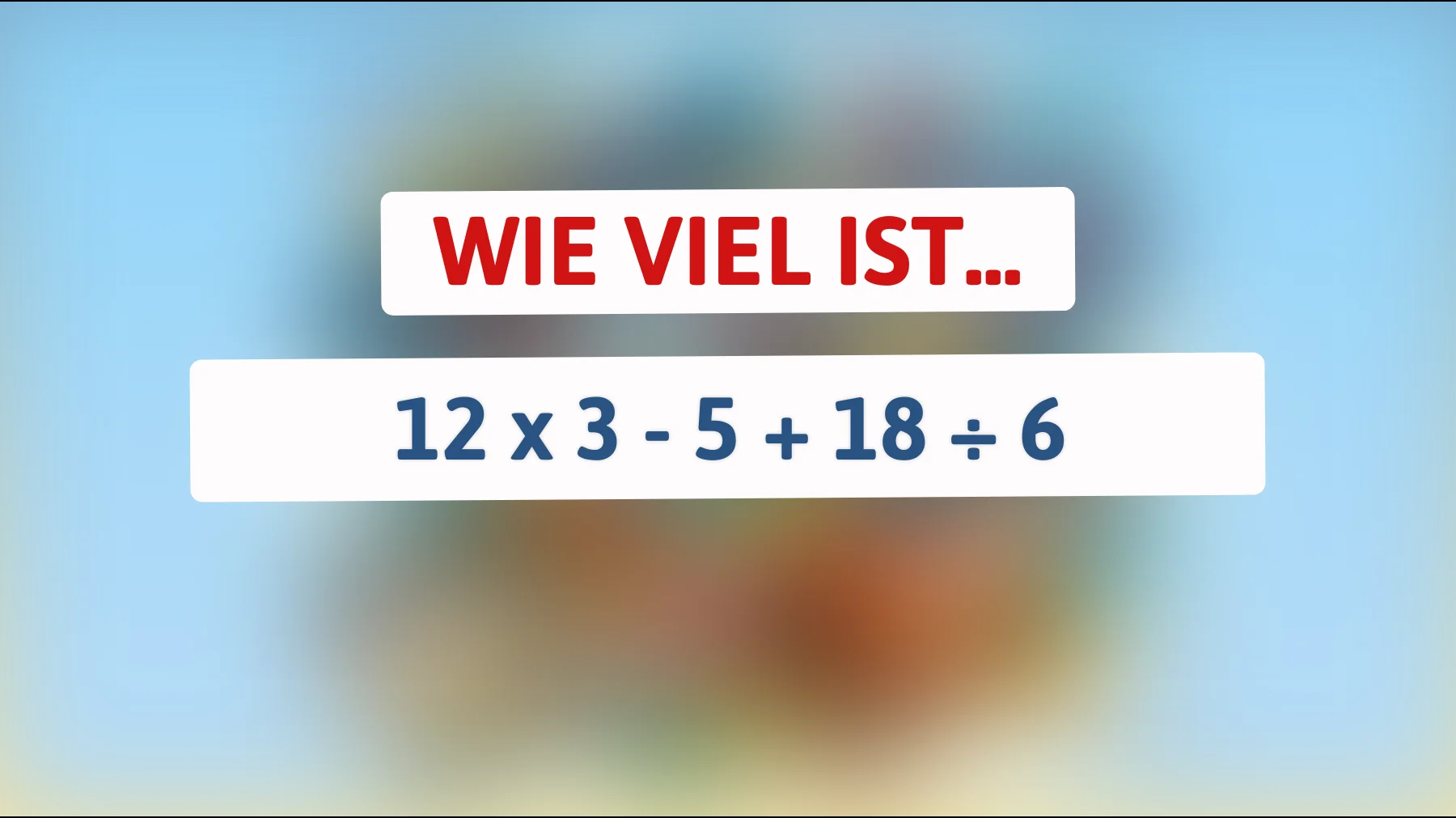 Nur echte Genies können dieses mathematische Rätsel lösen: Schlagen Sie die Zahlen heraus!"