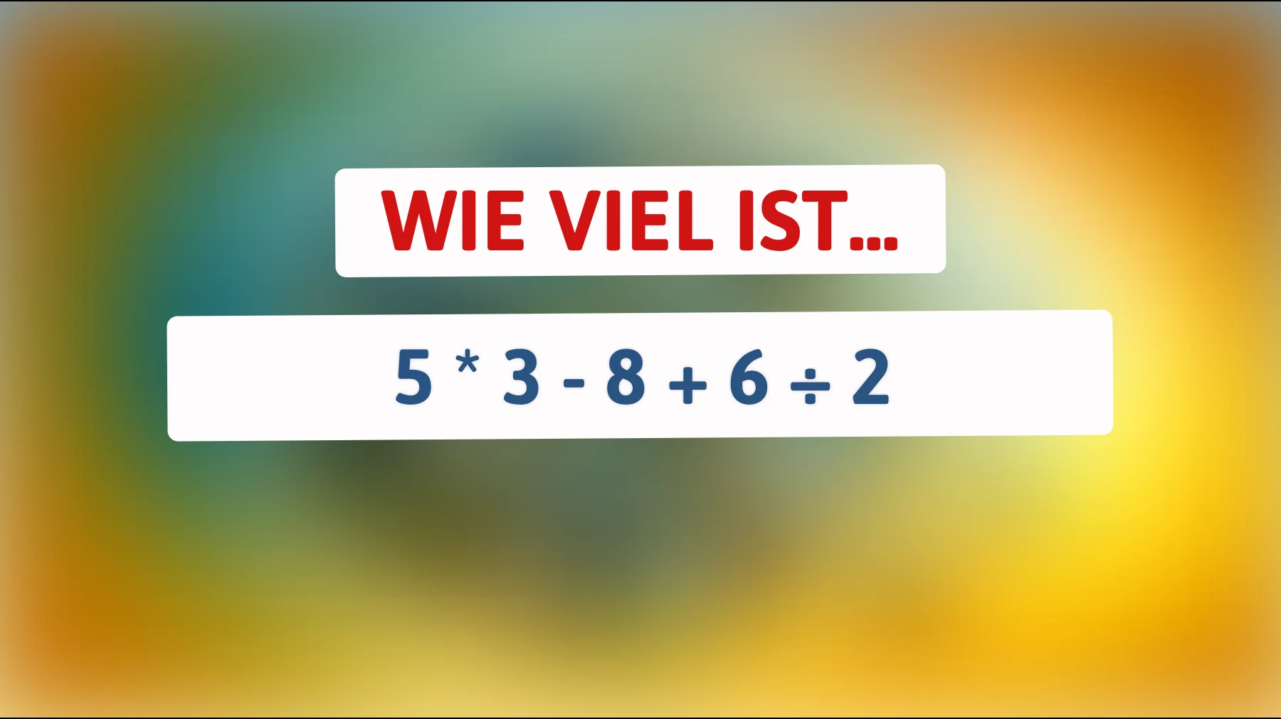Nur wahre Genies können dieses mathematische Rätsel sofort lösen: Wissen Sie das Ergebnis?"