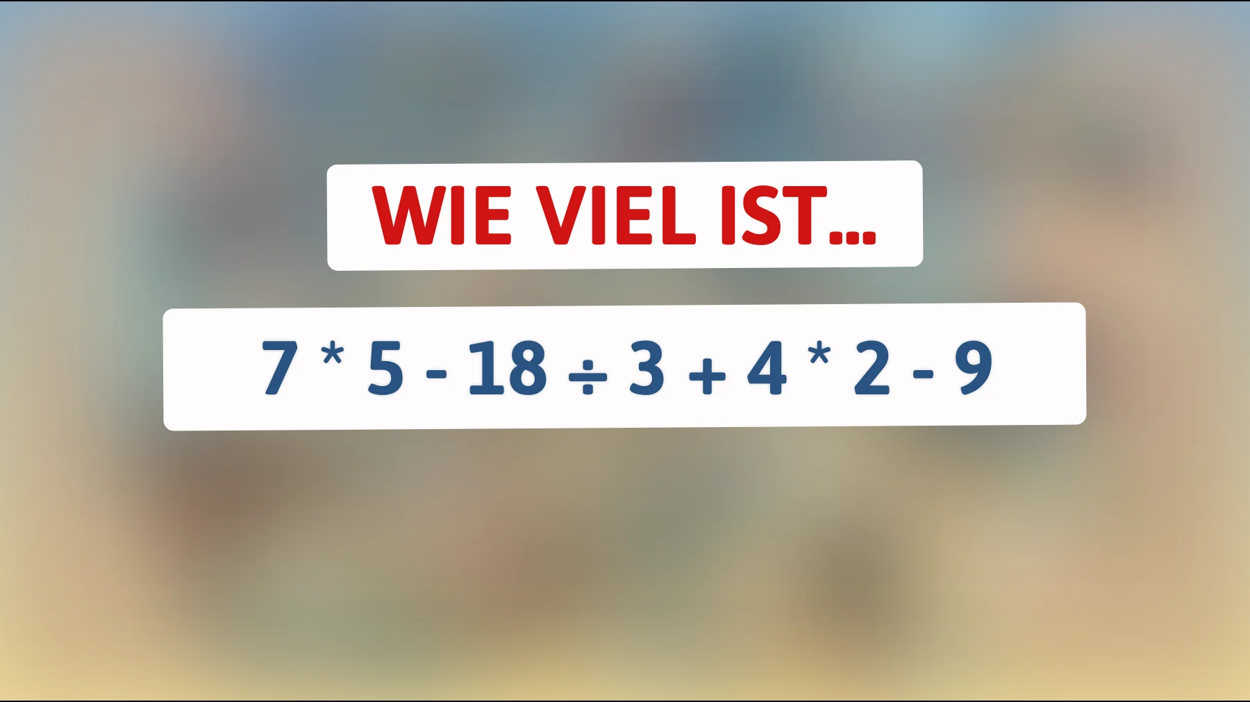 Schaffst du dieses einfache Rätsel? Nur wirklich kluge Köpfe lösen es fehlerfrei"